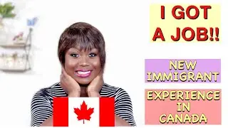 I GOT A JOB!! NEW IMMIGRANT EXPERIENCE IN NOVA SCOTIA CANADA | LIFE IN CANADA AS AN IMMIGRANT