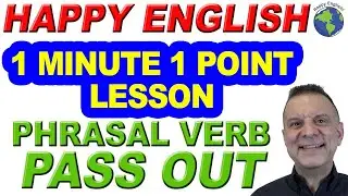 Phrasal Verb PASS OUT - 1 Minute, 1 Point English Lesson