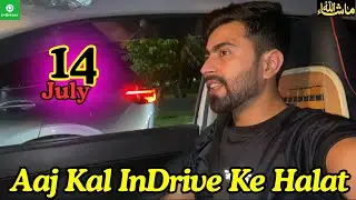 Aaj Kal InDrive Ke Halat 🧐 | 14 July 2024 | Daily Vloging InDrive | #indriver #islamabad#uber