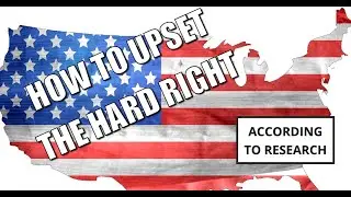 How to upset the Hard Right according to research -