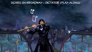 Scars on Broadway –Dictator [Play-Along]
