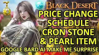 Cron Stone Price & Pearl item Price Change Update Confirmation Schedule (Black Desert Online) BDO