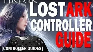 Lost Ark Controller Guide | How to Play Lost Ark with a Controller