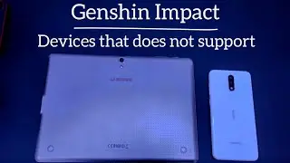 Genshin Impact : Devices that doesn't support