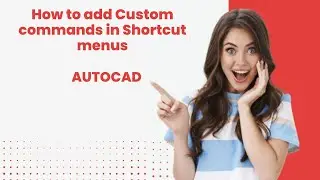 How to add custom commands in shortcut menus of AutoCAD | Customize command Autocad | 