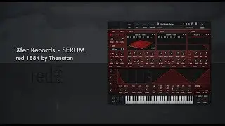 Xfer Records - Serum red 1884 Skin By Thenatan