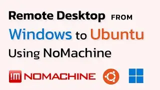 Remote Desktop from Windows to Ubuntu: Install NoMachine on Ubuntu 24