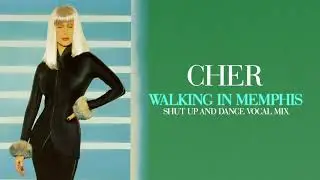 Cher - Walking In Memphis [Shut Up and Dance Vocal Mix] (Official Visualizer)