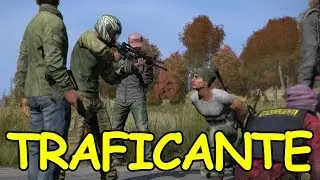 TRAFICANTE — DAYZ