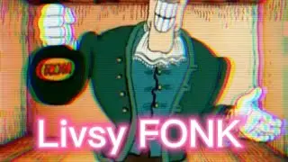 Livsy FONK (FULL VERSION)