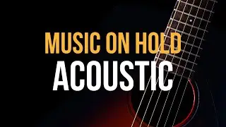 On Hold Music: Acoustic Exclusive Collection 📱 8 Bit 16 kHz Ready To Use In Any Phone System