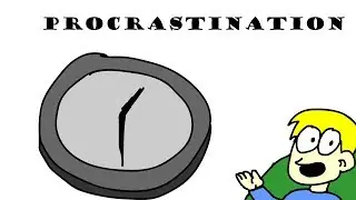 Procrastination