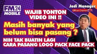 CARA PASANG LOGO PACK FACE PACK FOOTBALL MANAGER 2024 MOBILE 
