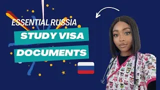 Essential Russia Study Visa Documents