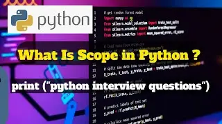 What Is Scope in Python | Python Interview Preparation