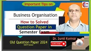 बीकॉम (B. Com) 1st Semester  Business Organization प्रश्न पत्र हल करने के लिए कुछ महत्वपूर्ण टिप्स