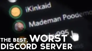 The Best, Worst Discord Server
