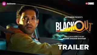 Blackout (2024) - Official Trailer Update | Vikrant Massey, Mouni Roy & Sunil Grover | Jio Cinema