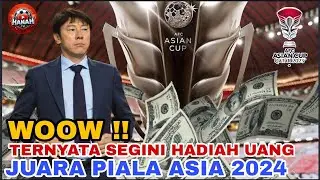 Woow ! Inilah Hadiah Uang Juara Piala Asia 2024 💰 | Timnas Indonesia Dapat Apa di Piala Asia 2023 ?