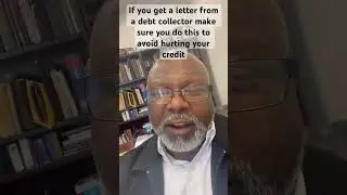 If You Get a Letter from a Debt Collector do this to avoid hurting your credit