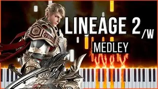 Medley / Piano Collection (Lineage 2 / W) 【 PIANO TUTORIAL 】