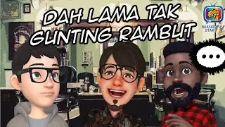 Dah lama tak gunting rambut