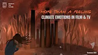 More than a Feeling: Climate Emotions in Film & TV