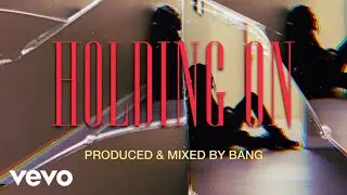 El' Bang - Holding On [Music Video]