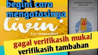 how to overcome failed facial verification and additional verification @HeruDzaki