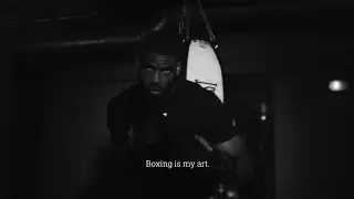 Boxing is art. Boxing is my art!
