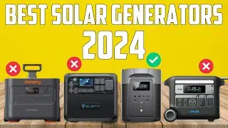 Best Solar Generators 2024 - The Only 6 You Should Consider Today