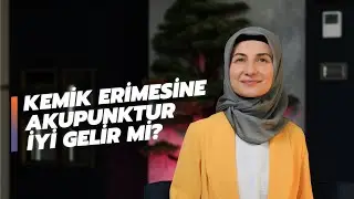 ❓Kemik Erimesine Akupunktur İyi Gelir Mi?
