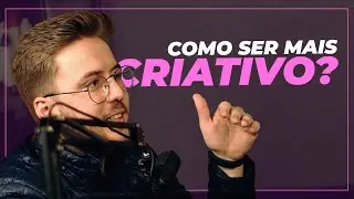 COMO SER MAIS CRIATIVO? FilmrCast #01
