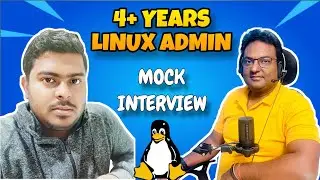 4+ Years Linux Admin or Linux Engineer or Application Support Live Mock Interview