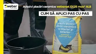 Cum să aplici adezivul ALB pentru faianță și gresie interior exterior weberset EX25 max2 ALB