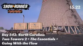 SnowRunner Hard Mode - R15 E22 - Two Towers 2 + The Essentials + Going With the Flow