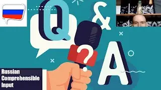 Q&A with Nikita (A2-B1 Russian input)