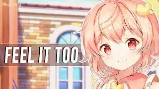 Nightcore - Feel It too | Lyrics