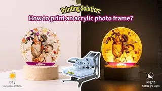 How to Print a Perfect Sublimation Acrylic Photo Frame without Distortion & Bending?