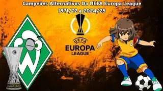 Campeões Alternativos Da UEFA Europa League 1971/72 a 2024/25
