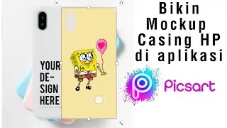 Cara bikin Mockup Casing hp dengan aplikasi PicsArt