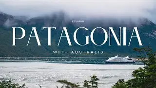 Exploring Patagonia with Australis cruise - Cinematic Video 4K