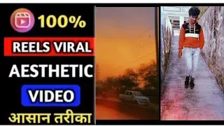 How to make Aesthetic video for Reels |📸 Instagram Reels Aesthetic video Editing |Reels Viral video