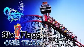 #181 - SIX FLAGS OVER TEXAS: un bon Six Flags ?... (After-Park)