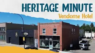 Vendome Hotel - Heritage Minute with Belinda Crowson