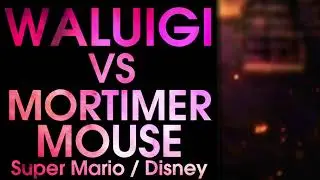 Death Battle Fan Made Trailer: Waluigi VS Mortimer Mouse (Super Mario VS Disney)