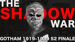 THE SHADOW WAR // GOTHAM 1919-1939 S2 Finale