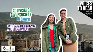 Activism & civil society in Skopje | VOICES to Hear