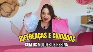 TUDO SOBRE MOLDES DE SILICONE PARA RESINA | DIFERENÇAS E DICAS PARA CUIDAR DO SEU MOLDE