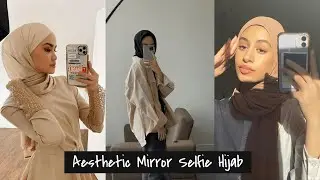 Aesthetic Mirror Selfie Hijab | ide selfie mirror untuk hijab